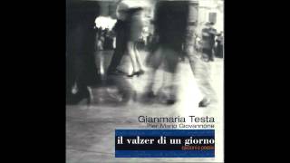 Gianmaria Testa  Il valzer di un giorno [upl. by Nylrem]