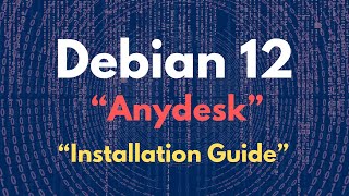 How to Install AnyDesk on Debian 12 Bookworm  Anydesk Installation Guide for Debian using DEB [upl. by Anne-Corinne]