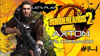 Lets Play Borderlands 2  Axton the Commando  Ep 14 Blue Da Ba Dee [upl. by Yuzik]