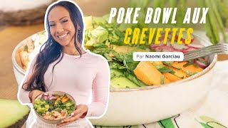 Linstant recette  Poke Bowl aux crevettes par Naomi Garciau [upl. by Buell]