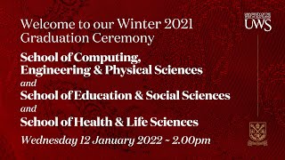 UWS Graduation Ceremony Winter ’21  Schools of CEPS ESS and HLS 12 January 2022 at 200pm [upl. by Canale]