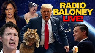 Radio Baloney Live Another Trump Assassin Trudeau Libs Fail Kamala Word Salads Bill C71 News [upl. by Aryam]