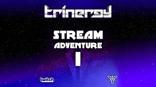 Trinergy  Stream Adventure I [upl. by Dnalyar]