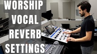 WORSHIP VOCAL REVERB SETTINGS  BEHRINGER WING  X32M32 [upl. by Novyad]