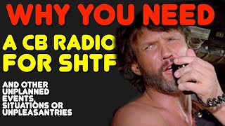 CB Radio For Emergency Comms amp SHTF  Why A CB Radio Can Be Good For Preppers for WW3 Or Disasters [upl. by Audra]