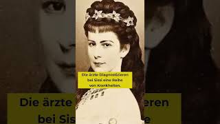 Kaiserin SISI und ihre GESUNDHEITSPROBLEME sissi sisi 10MinutenBiografien [upl. by Einaffets]