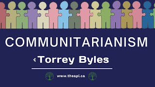 Communitarianism By Torrey Byles [upl. by Seigler]