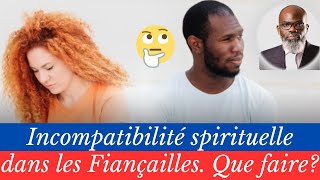 Incompatibilité spirituelle dans les fiançailles Pasteur Mohammed SANOGO [upl. by Aneeroc]