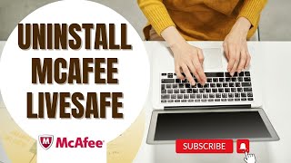 How To Uninstall McAfee Livesafe Quick and Easy Way [upl. by Adniralc]