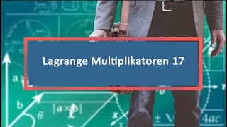 Lagrange Multiplikatoren 17 [upl. by Hanfurd]