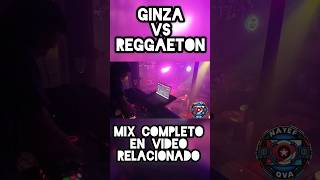 Ginza vs Reggaeton J Balvin Nayef Qva Live Mix [upl. by Anadal]