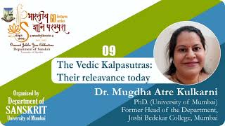 Lecture  9 The Vedic Kalpasutras  Their relevance today [upl. by Eetnuahs]