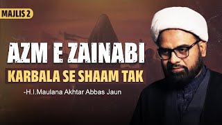 Majlis 2  Azm e Zainabi karbala se shaam tak  Muharram 20241446  Chennai  AghaAkhtarAbbasJaun [upl. by Ainegue]