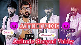 Vabby 😈 Attitude Shayari Status 🔥Video  Vabby Shayari Status 🥀 Vabby731 Shayripage987 [upl. by Mikes]