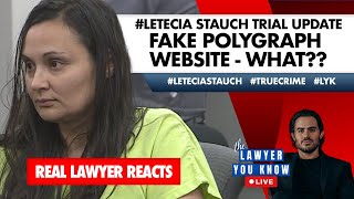 LIVE Real Lawyer Reacts LeteciaStauch Trial Update Fake Polygraph Website  What [upl. by Valeta]