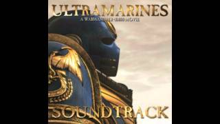 Ultramarines Soundtrack  Track 16  Courage and Honor [upl. by Spratt]