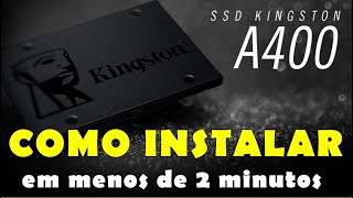 Como Instalar SSD Kingston 240GB em menos de 2 minutos [upl. by Enoid]