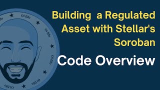 Code Overview  Building a Regulated Asset with Stellars Soroban [upl. by Sax]