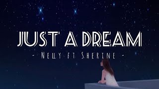 Nelly ft Sherine  Just a Dream Original  Lyric Arab amp Latin  Viral Tiktok [upl. by Ramyar]