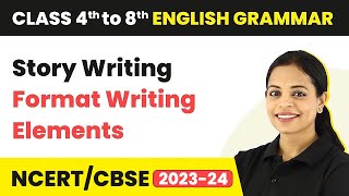 Story Writing Tips  Story Writing Format  Story Writing Elements  Class 4  8 English Grammar [upl. by May701]