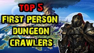 Top 5 First Person Dungeon Crawlers  Part 1 [upl. by Truscott]