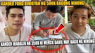 XANDER FORD IBABALIK NA ANG 350K NI MERCK DAHIL NABIGYAN NG BAGONG NINONG NA 500K [upl. by Taam209]