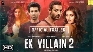 EK VILLAIN 2  Official Trailer  John Abraham  Aditya Roy Kapoor  Disha Patani  Ek Villain 2 [upl. by Neraa]