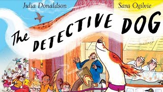 The Detective Dog by Julia Donaldson Childrens story audiobook kids readaloud [upl. by Piwowar310]