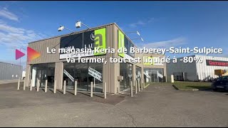 Le magasin Keria de BarbereySaintSulpice va fermer 80 sur tout le magasin [upl. by Ettenor]