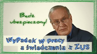 Wypadek w pracy a świadczenia z ZUS Janusz Weiss objaśnia ZUS [upl. by Harret568]