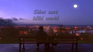 Skins cast  Wild world subtitulada en español [upl. by Randie545]