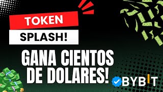 🤑GANA CIENTOS DE DOLARES CON TOKEN SPLASH  BYBIT 2024 🎁 [upl. by Ahusoj]