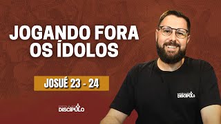 Jogando fora os ídolos  Josué 2324 [upl. by Ethbin559]