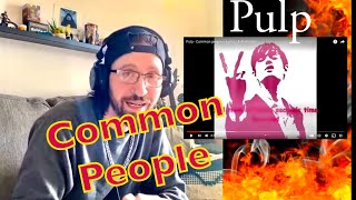 METALHEAD REACTS PULP  COMMON PEOPLE  🔥🔥🔥 HOW HAVE I NOT HEARD THIS [upl. by Henleigh]