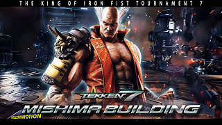 TEKKEN 7 MUSIC VIDEO MISHIMA BUILDING [upl. by Inele]