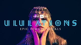 TRAILER  Epic Female Vocals ULULATIONS  Sample Library and Kontakt Instrument [upl. by Yxor]