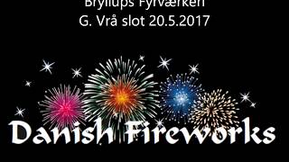 Danish Fireworks Bryllups fyrværkeri Gl vrå slot 20052017 [upl. by Attenehs]