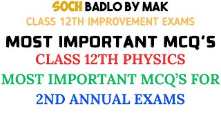 Class 12th Physics Most Important MCQs For 2nd Annual Exams  Federal Board  FBISE [upl. by Radman866]