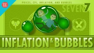 Inflation and Bubbles and Tulips Crash Course Economics 7 [upl. by Ignacia]