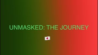 Unmasked The Journey Ends… in JAPAN [upl. by Merriott]