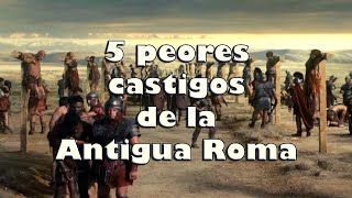 Los 5 PEORES CASTIGOS de la ANTIGUA ROMA [upl. by Lladnek]