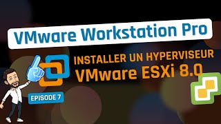 VMware Workstation Pro  Episode 7  Installer ESXi 80 dans une VM [upl. by Punak494]