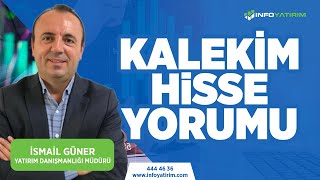 İsmail Günerden KALEKİM Hisse Yorumu 19 Aralık Tarihli Yayından l İnfo Yatırım [upl. by Bryant858]