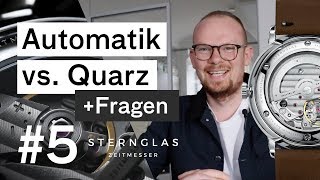 Automatik vs Quarz  Eure Fragen [upl. by Reese]