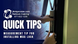 Door Access Control Measurement TIP for installing Mag Lock Training  BridgeCablecom Security [upl. by Gorton]