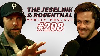 The Jeselnik amp Rosenthal Vanity Project  Workin’ for the Weeknd Full Episode 208 [upl. by Hadeehsar]