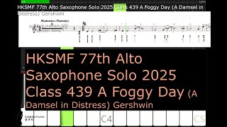 HKSMF 77th Alto Saxophone Solo 2025 Class 439 A Foggy Day A Damsel in Distress Gershwin [upl. by Retsim]