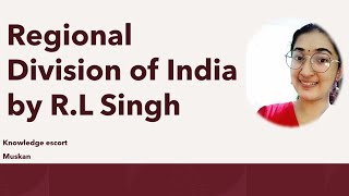 Regionalizationofindia Regionalisation Scheme of India by RL Singh [upl. by Aivuy123]