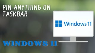 How To Pin Anything To The Taskbar In Windows 11 2024 [upl. by Atenahs]