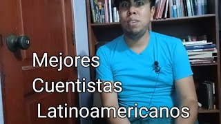 Mejores cuentistas latinoamericanos [upl. by Enohpesrep]